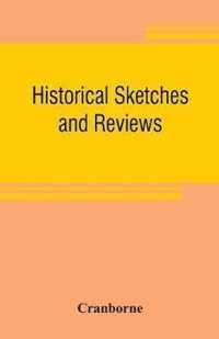 Historical sketches and reviews