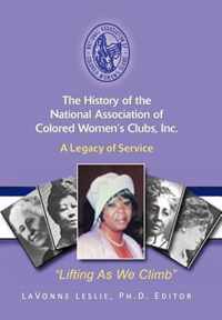 The History of the National Association of Colored Women's Clubs, Inc.