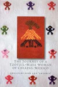 The Journey of a Tzotzil-Maya Woman of Chiapas, Mexico