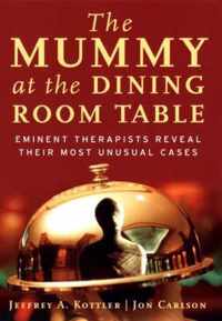 The Mummy at the Dining Room Table