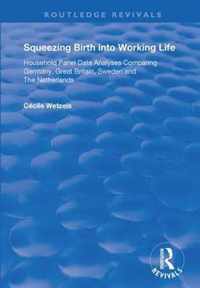 Squeezing Birth into Working Life