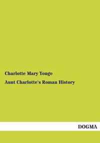 Aunt Charlotte's Roman History