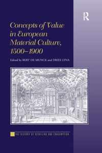 Concepts of Value in European Material Culture, 1500-1900