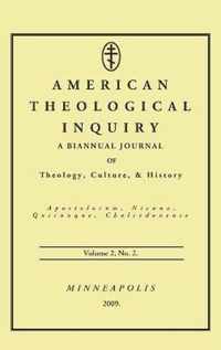 American Theological Inquiry, Volume Two, Issue Two