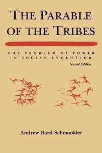 The Parable of the Tribes: The Problem of Power in Social Evolution, Second Edition