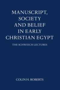 Manuscript, Society and Belief in Early Christian Egypt