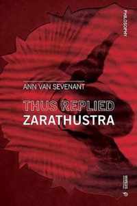 Thus replied Zarathustra