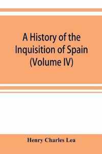 A history of the Inquisition of Spain (Volume IV)