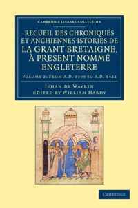 Recueil Des Chroniques Et Anchiennes Istories De La Grant Bretaigne, A  Present Nomme Engleterre