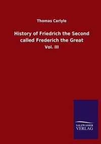 History of Friedrich the Second called Frederich the Great