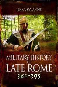 The Military History of Late Rome AD 361-395