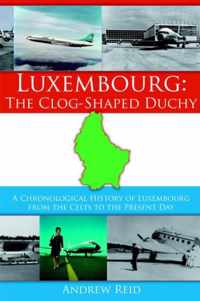 Luxembourg: The Clog-Shaped Duchy