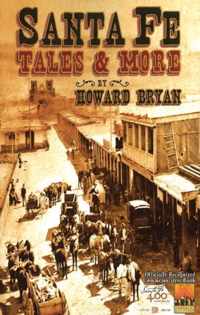 Santa Fe Tales and More