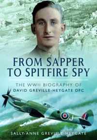 From Sapper to Spitfire Spy
