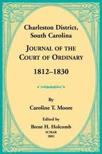 Charleston District, South Carolina, Journal of the Court of Ordinary 1812-1830