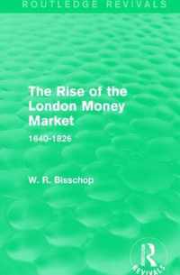 The Rise of the London Money Market