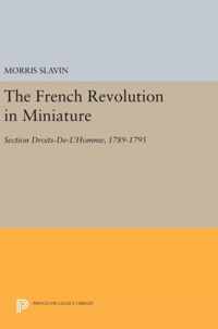 The French Revolution in Miniature - Section Droits-De-L`Homme, 1789-1795