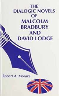 The Dialogic Novels of Malcolm Bradbury and David Lodge