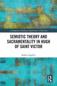 Semiotic Theory and Sacramentality in Hugh of Saint Victor