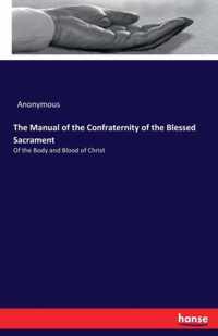 The Manual of the Confraternity of the Blessed Sacrament