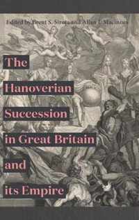 The Hanoverian Succession in Great Britain and its Empire