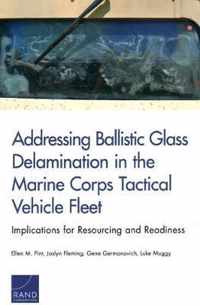 Addressing Ballistic Glass Delamination in the Marine Corps Tactical Vehicle Fleet
