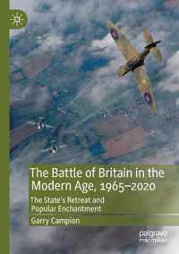 The Battle of Britain in the Modern Age 1965 2020
