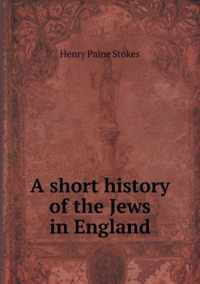A short history of the Jews in England