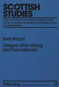 Glasgow Urban Writing and Postmodernism