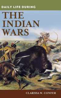 Daily Life during the Indian Wars