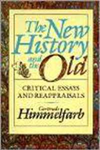 The New History and the Old/Critical Essays and Reappraisals
