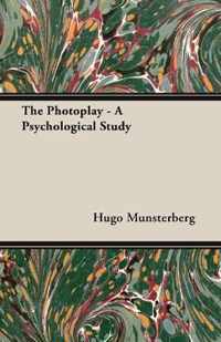 The Photoplay - A Psychological Study