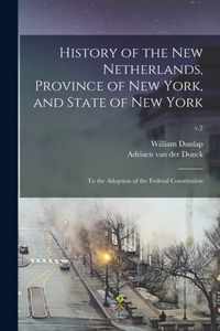 History of the New Netherlands, Province of New York, and State of New York