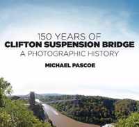 150 Years of Clifton Suspension Bridge