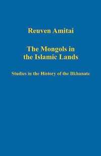 The Mongols in the Islamic Lands