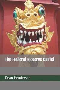 The Federal Reserve Cartel