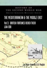 MEDITERRANEAN AND MIDDLE EAST VOLUME III (September 1941 to September 1942) British Fortunes reach their Lowest Ebb. HISTORY OF THE SECOND WORLD WAR: United Kingdom Military Series