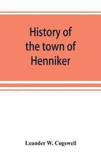 History of the town of Henniker, Merrimack County, New Hampshire, from the date of the Canada grant by the province of Massachusetts, in 1735, to 1880; with a genealogical register of the families of Henniker