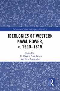 Ideologies of Western Naval Power, c. 1500-1815