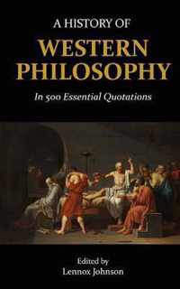A History of Western Philosophy in 500 Essential Quotations