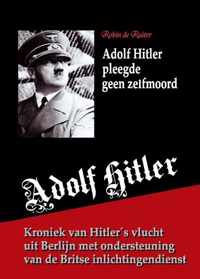 Adolf Hitler pleegde geen zelfmoord - Robin de Ruiter - Paperback (9789079680672)