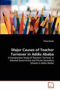 Major Causes of Teacher Turnover in Addis Ababa