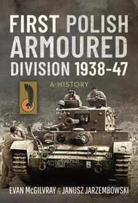 First Polish Armoured Division 1938-47