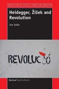 Heidegger, Zizek and Revolution