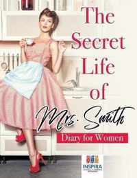 The Secret Life of Mrs. Smith Diary for Women