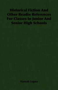 Historical Fiction And Other Readin References For Classes In Junior And Senior High Schools