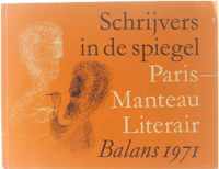Schrijvers in de spiegel : waarin opgenomen een volledig overzicht van het courante Paris-Manteau Literair Fonds tot en met najaar 1971.