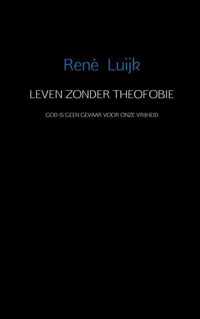 Leven zonder theofobie