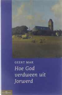 Hoe God Verdween Uit Jorwerd