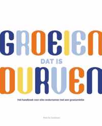 Groeien: dat is durven! HB